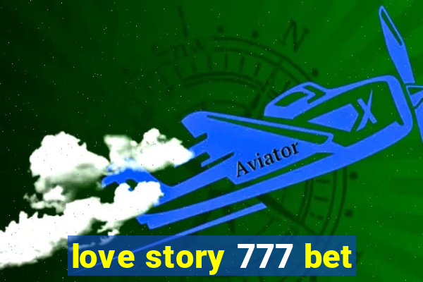 love story 777 bet